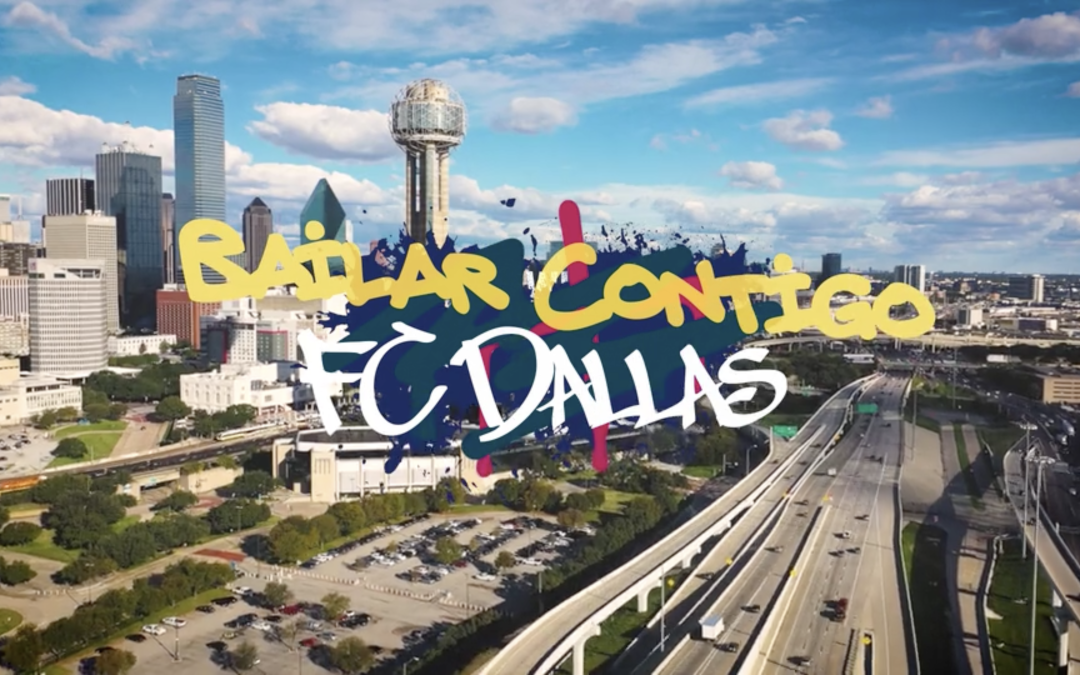 FC Dallas – Bailar Contigo